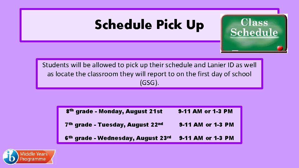 Schedule Pick Up Students will be allowed to pick up their schedule and Lanier