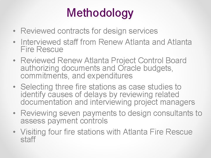 Methodology • Reviewed contracts for design services • Interviewed staff from Renew Atlanta and
