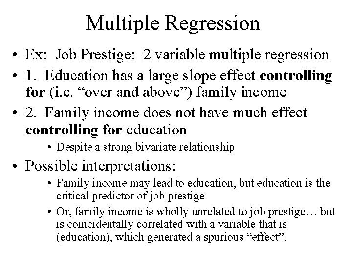 Multiple Regression • Ex: Job Prestige: 2 variable multiple regression • 1. Education has Multiple Regression • Ex: Job Prestige: 2 variable multiple regression • 1. Education has