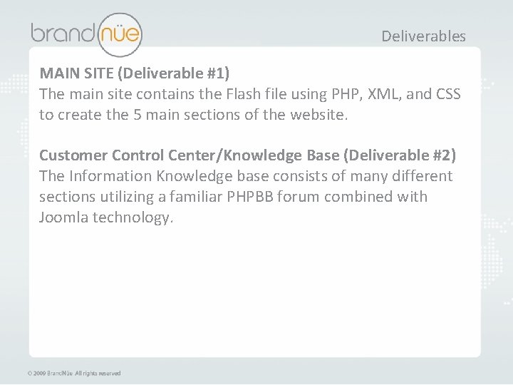 Deliverables MAIN SITE (Deliverable #1) The main site contains the Flash file using PHP,