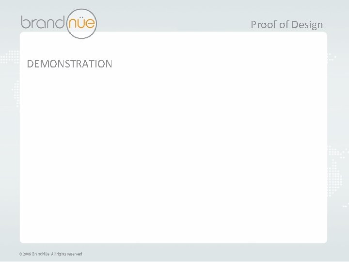 Proof of Design DEMONSTRATION 
