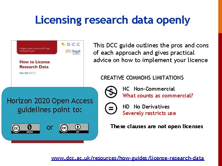 Licensing research data openly This DCC guide outlines the pros and cons of each
