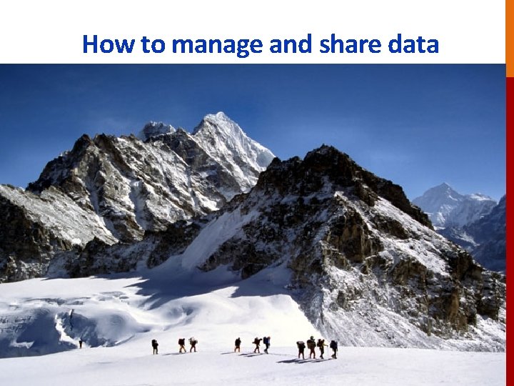 How to manage and share data 