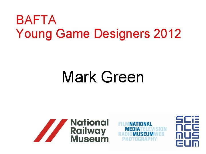 BAFTA Young Game Designers 2012 Mark Green 