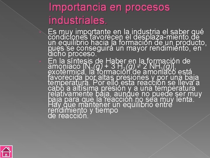 Importancia en procesos industriales. Es muy importante en la industria el saber qué condiciones