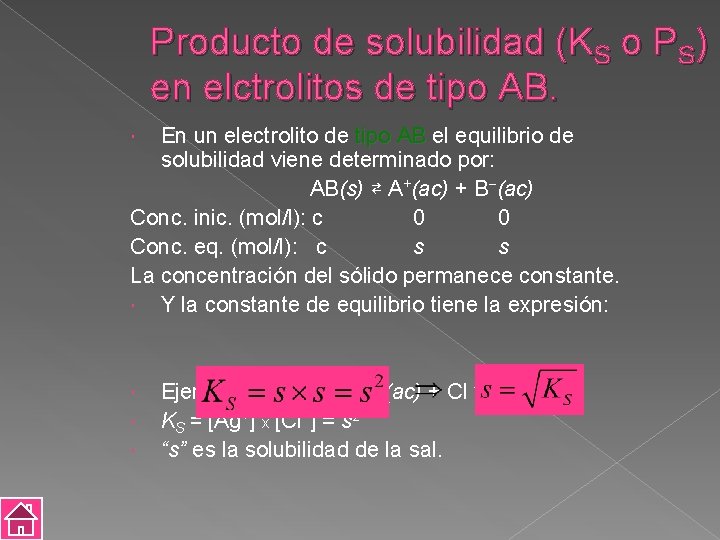 Producto de solubilidad (KS o PS) en elctrolitos de tipo AB. En un electrolito