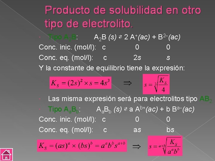Producto de solubilidad en otro tipo de electrolito. Tipo A 2 B: A 2
