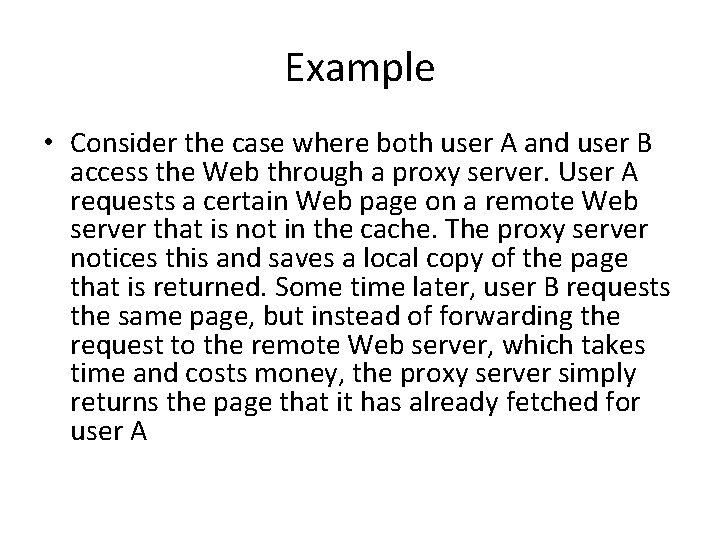 Example • Consider the case where both user A and user B access the