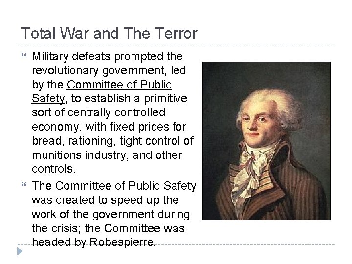 Total War and The Terror Military defeats prompted the revolutionary government, led by the