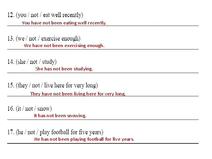 You have not been eating well recently. We have not been exercising enough. She