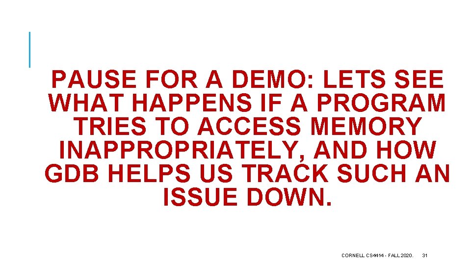 PAUSE FOR A DEMO: LETS SEE WHAT HAPPENS IF A PROGRAM TRIES TO ACCESS