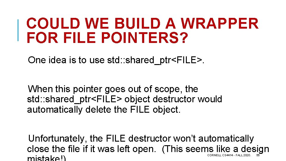COULD WE BUILD A WRAPPER FOR FILE POINTERS? One idea is to use std:
