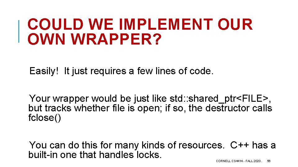 COULD WE IMPLEMENT OUR OWN WRAPPER? Easily! It just requires a few lines of