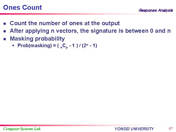 Ones Count l l l Response Analysis Count the number of ones at the