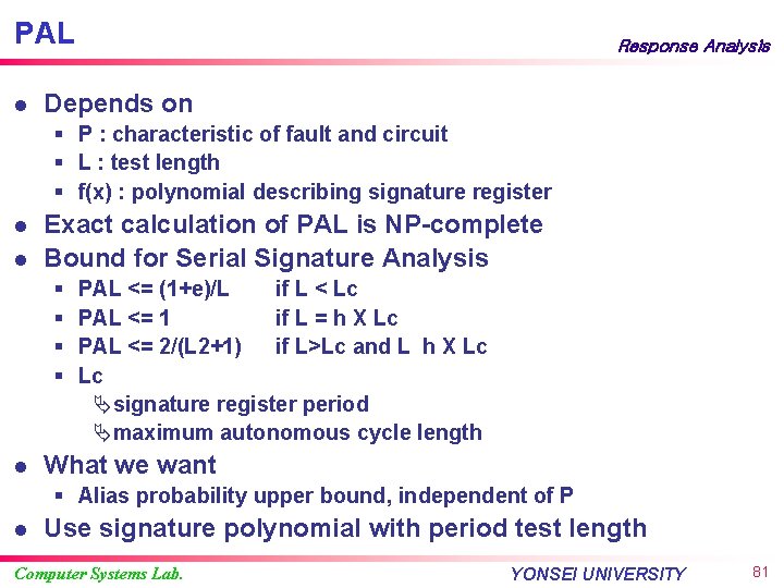 PAL l Response Analysis Depends on § P : characteristic of fault and circuit