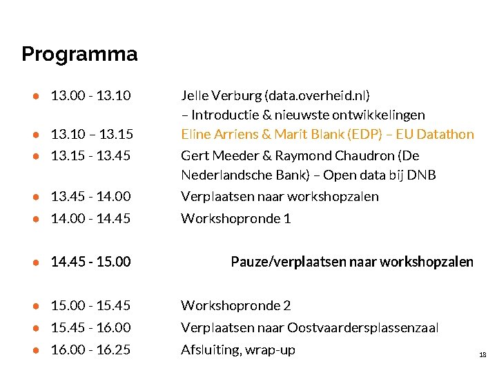 Programma ● 13. 00 - 13. 10 ● 13. 10 – 13. 15 Jelle