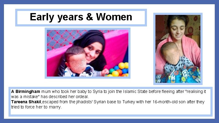 Early years & Women A Birmingham mum who took her baby to Syria to