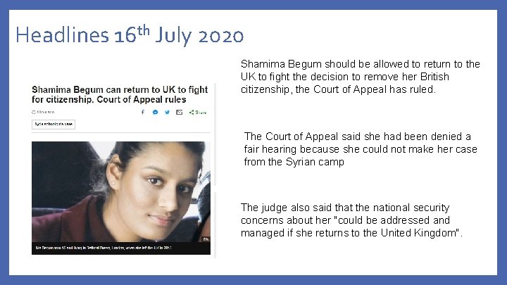 Headlines 16 th July 2020 Shamima Begum should be allowed to return to the