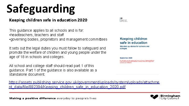 Safeguarding Keeping children safe in education 2020 This guidance applies to all schools and