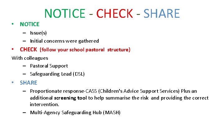  • NOTICE - CHECK - SHARE – Issue(s) – Initial concerns were gathered