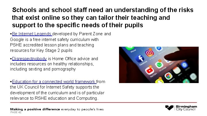 Schools and school staff need an understanding of the risks that exist online so