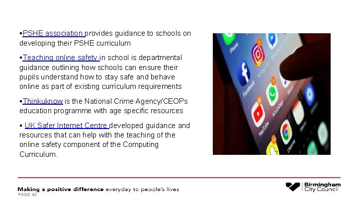 §PSHE association provides guidance to schools on developing their PSHE curriculum §Teaching online safety