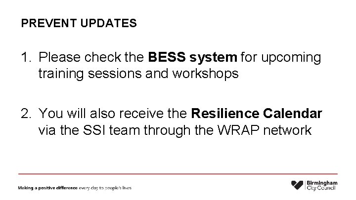 PREVENT UPDATES 1. Please check the BESS system for upcoming training sessions and workshops