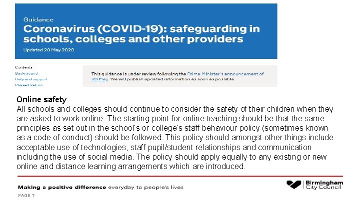 Online safety All schools and colleges should continue to consider the safety of their