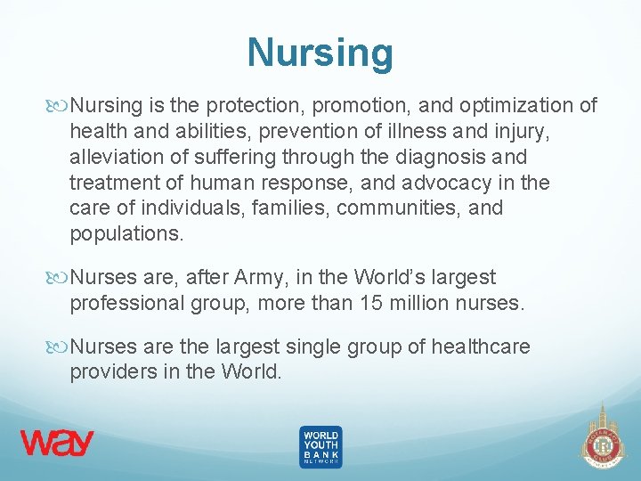 Nursing is the protection, promotion, and optimization of health and abilities, prevention of illness