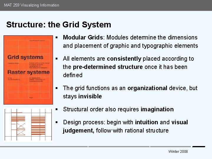 MAT 259 Visualizing Information Structure: the Grid System § Modular Grids: Modules determine the