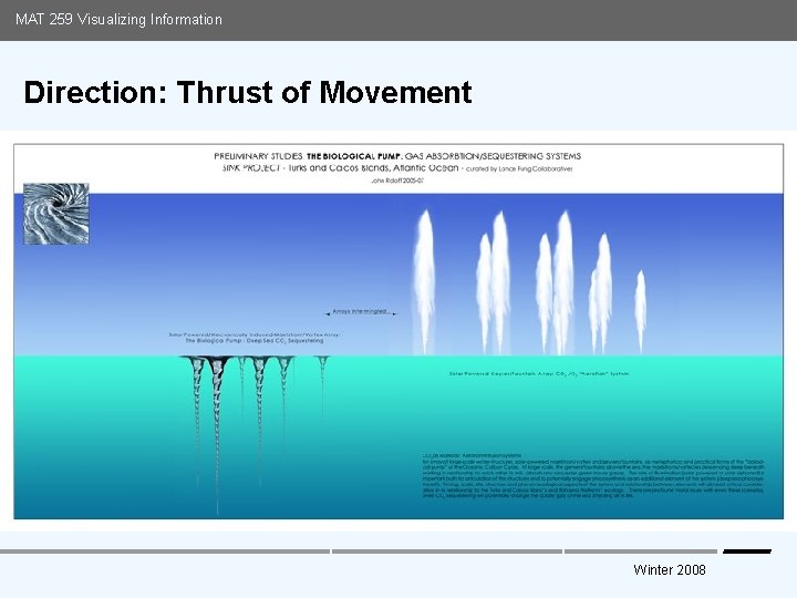 MAT 259 Visualizing Information Direction: Thrust of Movement Media Arts and Technology Graduate Program