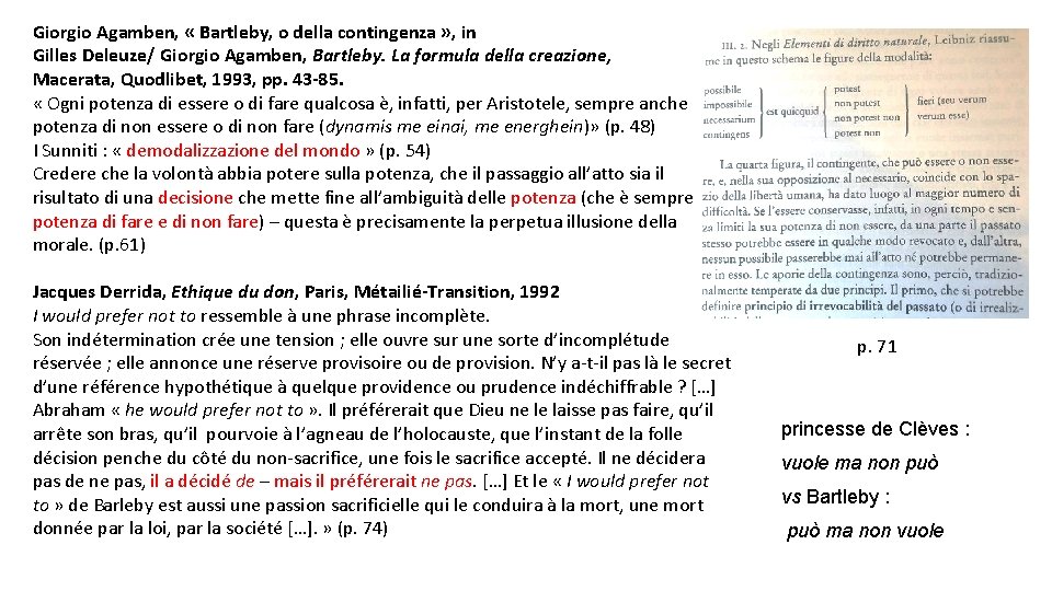 Giorgio Agamben, « Bartleby, o della contingenza » , in Gilles Deleuze/ Giorgio Agamben,