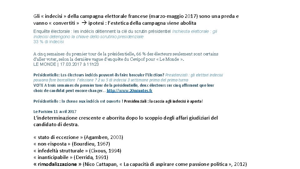 Gli « indecisi » della campagna elettorale francese (marzo-maggio 2017) sono una preda e