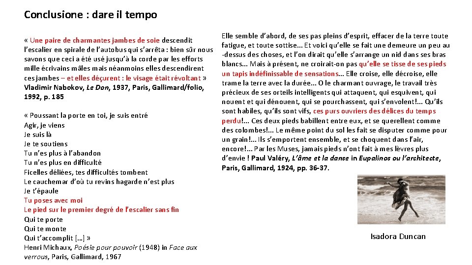 Conclusione : dare il tempo « Une paire de charmantes jambes de soie descendit