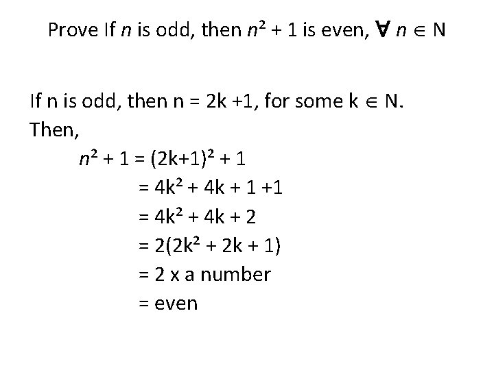 Prove If n is odd, then n² + 1 is even, n N If