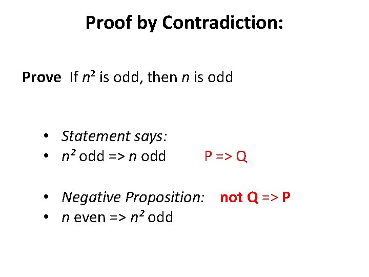 Proof by Contradiction: Prove If n² is odd, then n is odd • Statement