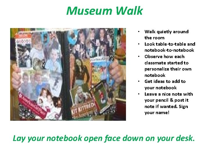 Museum Walk • Walk quietly around the room • Look table-to-table and notebook-to-notebook •