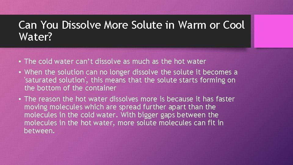 Can You Dissolve More Solute in Warm or Cool Water? • The cold water