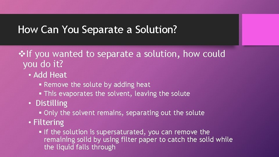 How Can You Separate a Solution? v. If you wanted to separate a solution,
