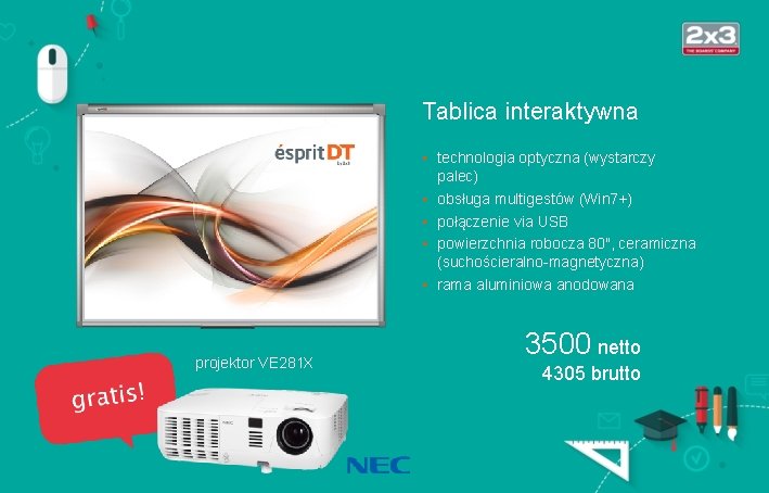 Tablica interaktywna • technologia optyczna (wystarczy palec) • obsługa multigestów (Win 7+) • połączenie