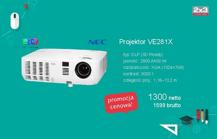 Projektor VE 281 X • • • typ: DLP (3 D Ready) jasność: 2800