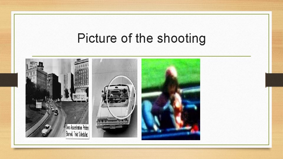 Picture of the shooting 