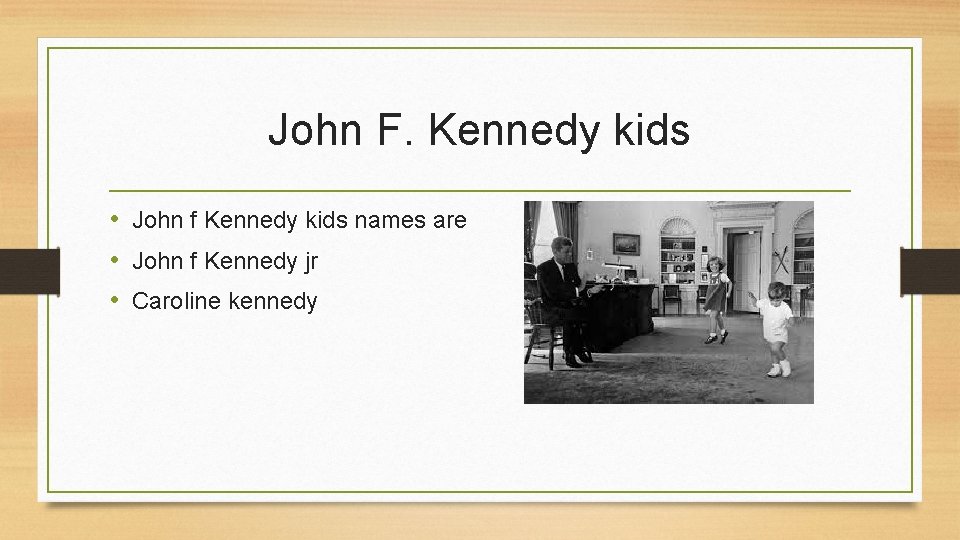 John F. Kennedy kids • John f Kennedy kids names are • John f