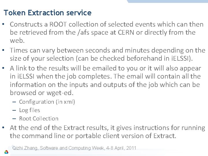 Token Extraction service • Constructs a ROOT collection of selected events which can then