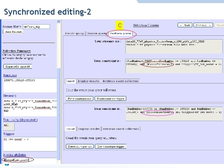 Synchronized editing-2 C Qizhi Zhang, Software and Computing Week, 4 -8 April, 2011 