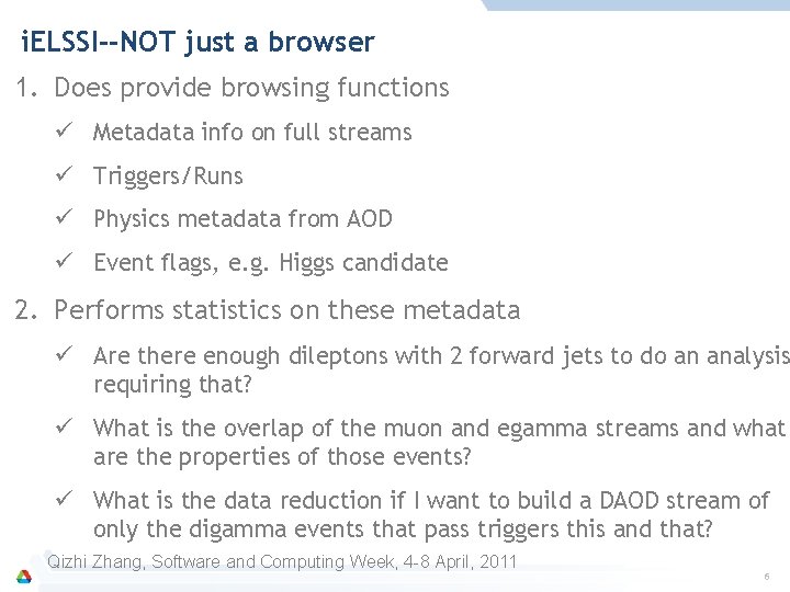 i. ELSSI--NOT just a browser 1. Does provide browsing functions ü Metadata info on