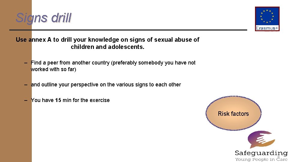Signs drill Use annex A to drill your knowledge on signs of sexual abuse