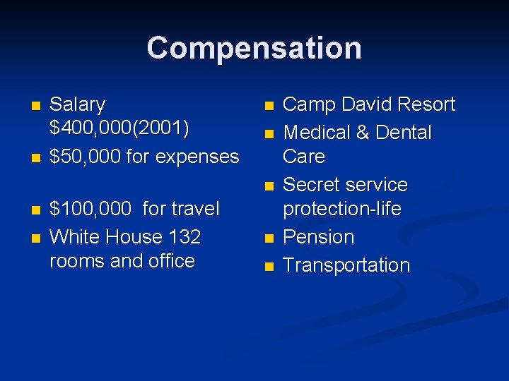 Compensation n n Salary $400, 000(2001) $50, 000 for expenses n n n $100,
