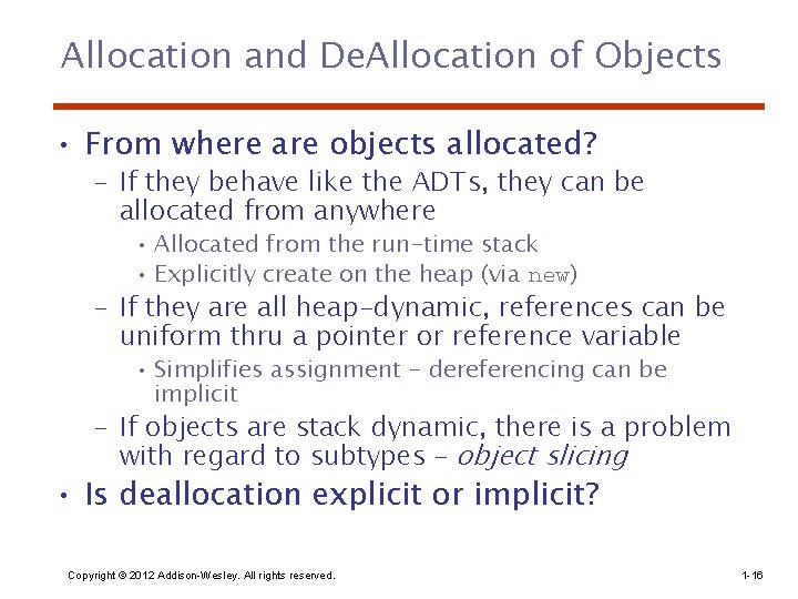 Allocation and De. Allocation of Objects • From where are objects allocated? – If Allocation and De. Allocation of Objects • From where are objects allocated? – If