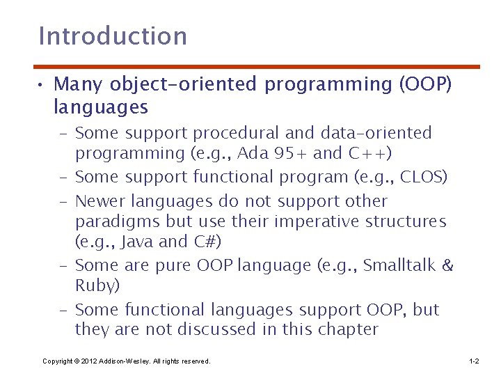 Introduction • Many object-oriented programming (OOP) languages – Some support procedural and data-oriented programming Introduction • Many object-oriented programming (OOP) languages – Some support procedural and data-oriented programming